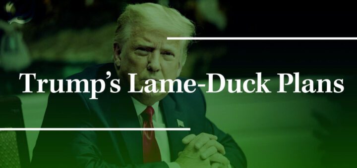 Les plans de Trump Lame-Duck