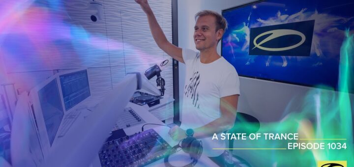 A State Of Trance Episode 1034 – Armin van Buuren (@A State Of Trance )