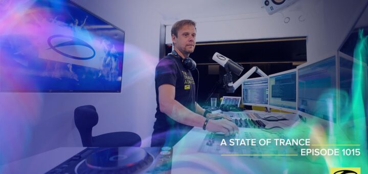 A State Of Trance Episode 1015 – Armin van Buuren (@A State Of Trance)