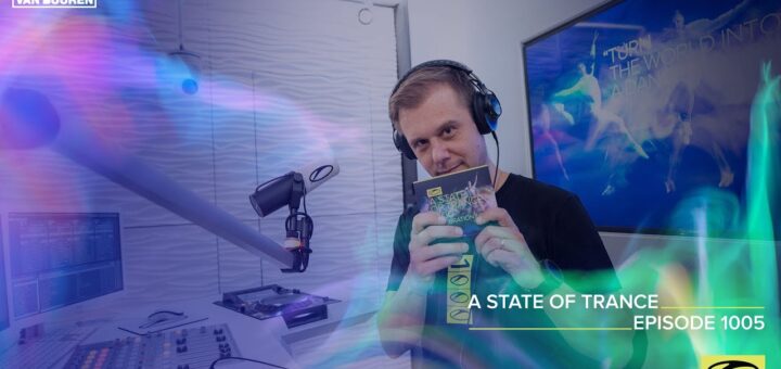 A State Of Trance Episode 1005 [@A State Of Trance]