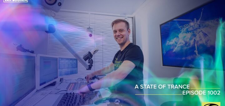 A State Of Trance Episode 1002 [@A State Of Trance]