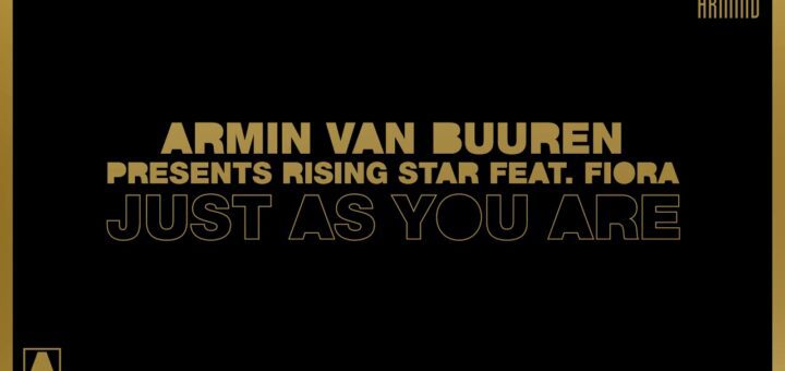 Armin van Buuren presents Rising Star feat. Fiora – Just As You Are (Extended Mix)