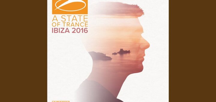 A State Of Trance, Ibiza 2016 – On The Beach (Full Continuous Mix)