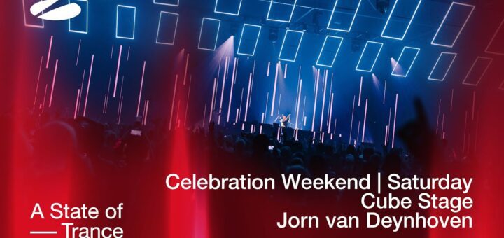 Jorn van Deynhoven live at A State of Trance Celebration Weekend (Saturday | Cube Stage) [Audio]