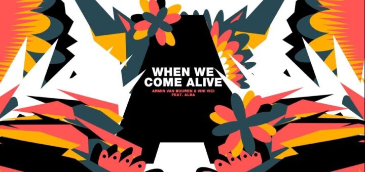 Armin van Buuren & Vini Vici feat. ALBA – When We Come Alive (Official Visualizer)